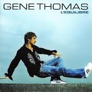 Le texte musical UNE SAISON de GENE THOMAS est également présent dans l'album L'équilibre (2007)