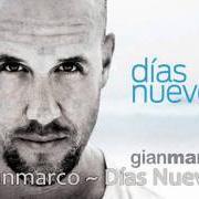 Le texte musical DIME DONDE de GIAN MARCO est également présent dans l'album Dias nuevos (2011)