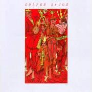 Le texte musical MALOS TIEMPOS PARA LA LÍRICA de GOLPES BAJOS est également présent dans l'album No mires a los ojos de la gente (1983)