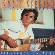 Le texte musical VÉRTIGO de ISMAEL SERRANO est également présent dans l'album Atrapados en azul (1997)
