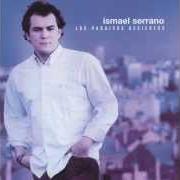 Le texte musical CAPERUCITA de ISMAEL SERRANO est également présent dans l'album Un lugar soñado (2008)