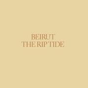Le texte musical PORT OF CALL de BEIRUT est également présent dans l'album The rip tide (2011)