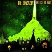 Le texte musical TOP OF THE WORLD de THE BLACKOUT est également présent dans l'album The best in town (2009)