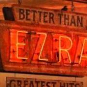 Le texte musical MISUNDERSTOOD de BETTER THAN EZRA est également présent dans l'album Greatest hits (2005)