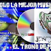 Le texte musical EL RANCHERO CHIDO de EL TRONO DE MEXICO est également présent dans l'album Desde la patria: en vivo (2009)