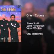 Le texte musical CRASH COURSE de VICTOR WOOTEN est également présent dans l'album Vital tech tones (1998)