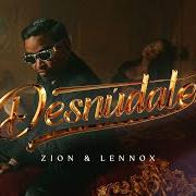 Le texte musical DESNÚDATE de ZION & LENNOX est également présent dans l'album Desnúdate (2023)