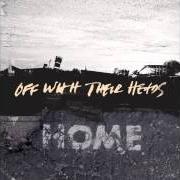 Le texte musical COME FIND ME de OFF WITH THEIR HEADS est également présent dans l'album Home (2013)