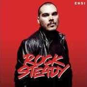 Le texte musical RISPETTO DI TUTTI PAURA DI NESSUNO de ENSI est également présent dans l'album Rock steady (2014)