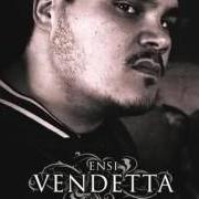 Le texte musical ENZINO'S EXPERIENCE de ENSI est également présent dans l'album Vendetta (2008)