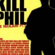 Le texte musical LASCIO LE MIE COSE de GIGA SCSI & DEVON est également présent dans l'album Kill phil