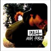 Le texte musical BRUCIA de PULA+ est également présent dans l'album Mia fobia (2007)
