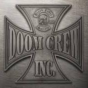 Le texte musical FOREVER AND A DAY de BLACK LABEL SOCIETY est également présent dans l'album Doom crew inc. (2021)