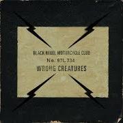 Le texte musical ALL RISE de BLACK REBEL MOTORCYCLE CLUB est également présent dans l'album Wrong creatures (2018)