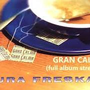 Le texte musical VAI VAI de PITURA FRESKA est également présent dans l'album Gran calma (1997)
