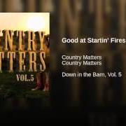 Le texte musical GOOD AT STARTIN' FIRES de BLAKE SHELTON est également présent dans l'album Startin' fires
