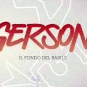 Le texte musical HO PERSO de GERSON est également présent dans l'album Il fondo del barile (2011)