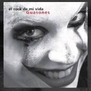 Le texte musical DOWN de GUASONES est également présent dans l'album El rock de mi vida (2007)