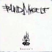 Le texte musical KICK THE ROTTEN FRUIT de BLIND MYSELF est également présent dans l'album Heaven't (1999)
