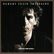 Le texte musical DIES OLÉ SPARADRAP JOEY de HUBERT-FÉLIX THIÉFAINE est également présent dans l'album Meteo für nada (1986)