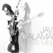 Le texte musical LA SEGUNDA MITAD de JAVIER CALAMARO est également présent dans l'album Este minuto (2010)