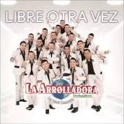 Le texte musical NO TENGO EDUCACIÓN de LA ARROLLADORA BANDA EL LIMON est également présent dans l'album Libre otra vez (2016)