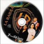 Le texte musical BUSCANDO TUS BESOS de LA BARRA est également présent dans l'album Y dale (2000)
