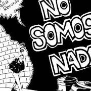Le texte musical CANCER de LA POLLA RECORDS est également présent dans l'album No somos nada (2001)