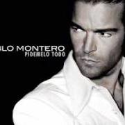 Le texte musical PIDEMELO TODO de PABLO MONTERO est également présent dans l'album Pídemelo todo (2002)