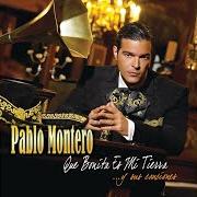 Le texte musical CIELITO LINDO de PABLO MONTERO est également présent dans l'album Que bonita es mi tierra... y sus canciones (2006)