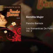 Le texte musical CANCION A MI ESPOSA de PANCHO BARRAZA est également présent dans l'album Bendita mujer (2006)