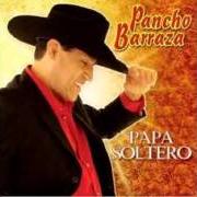 Le texte musical AMOR NO SEXO de PANCHO BARRAZA est également présent dans l'album Papa soltero (2009)