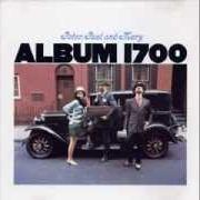 Le texte musical BOB DYLAN'S DREAM de PETER, PAUL & MARY est également présent dans l'album Album 1700 (1967)