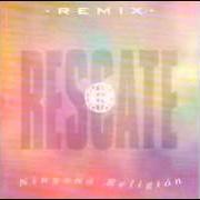 Le texte musical TE QUIERO VER EN EL CIELO de RESCATE est également présent dans l'album Ninguna religión (1991)