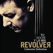 Le texte musical 5 ESTRELLAS de REVOLVER est également présent dans l'album Tu noche y la mía: colección definitiva (2017)