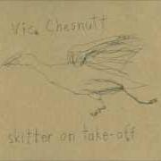 Le texte musical SEWING MACHINE de VIC CHESNUTT est également présent dans l'album Skitter on take off (2009)