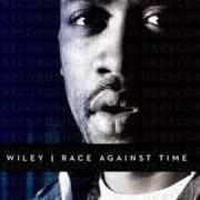 Le texte musical I WAS LIKE YOU de WILEY est également présent dans l'album Race against time (2009)