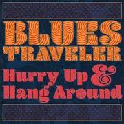 Le texte musical MISS OLYMPUS de BLUES TRAVELER est également présent dans l'album Hurry up & hang around (2018)