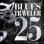 Le texte musical GIRL INSIDE MY HEAD de BLUES TRAVELER est également présent dans l'album 25 (2012)