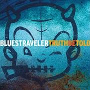 Le texte musical UNABLE TO GET FREE de BLUES TRAVELER est également présent dans l'album Truth be told (2003)