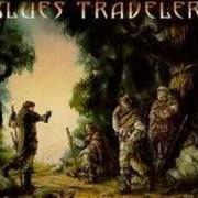 Le texte musical I HAVE MY MOMENTS de BLUES TRAVELER est également présent dans l'album Travelers and thieves (1991)