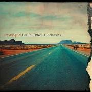 Le texte musical LOVE & GREED de BLUES TRAVELER est également présent dans l'album Travelogue: blues traveler classics (2002)
