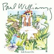Le texte musical LIFE GOES ON de PAUL WILLIAMS est également présent dans l'album Life goes on (1972)