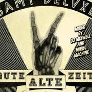 Le texte musical GROSSSTADT GEFLÜSTER SKIT de SAMY DELUXE est également présent dans l'album Gute alte zeit (2014)