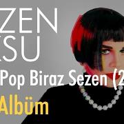 Le texte musical ÜFLE DE SÖNEYIM de SEZEN AKSU est également présent dans l'album Biraz pop biraz sezen (2017)