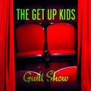 Le texte musical IN YOUR SEA de GET UP KIDS est également présent dans l'album Guilt show (2004)
