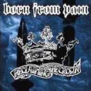 Le texte musical FINAL NAIL de BORN FROM PAIN est également présent dans l'album Reclaiming the crown (2003)
