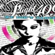 Le texte musical THIS DISASTER de FLIGHT 409 est également présent dans l'album We don't dance (2007)