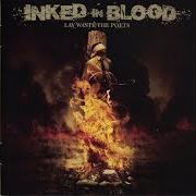 Le texte musical COMPASSION IS MY OWN DISSENT de INKED IN BLOOD est également présent dans l'album Lay waste the poets (2005)