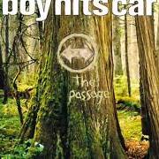 Le texte musical MAN WITHOUT SKIN de BOY HITS CAR est également présent dans l'album Boy hits car (2001)